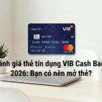 Review thẻ tín dụng VIB Cash Back